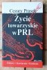 Cezary Prasek • Życie towarzyskie w PRL - okładka